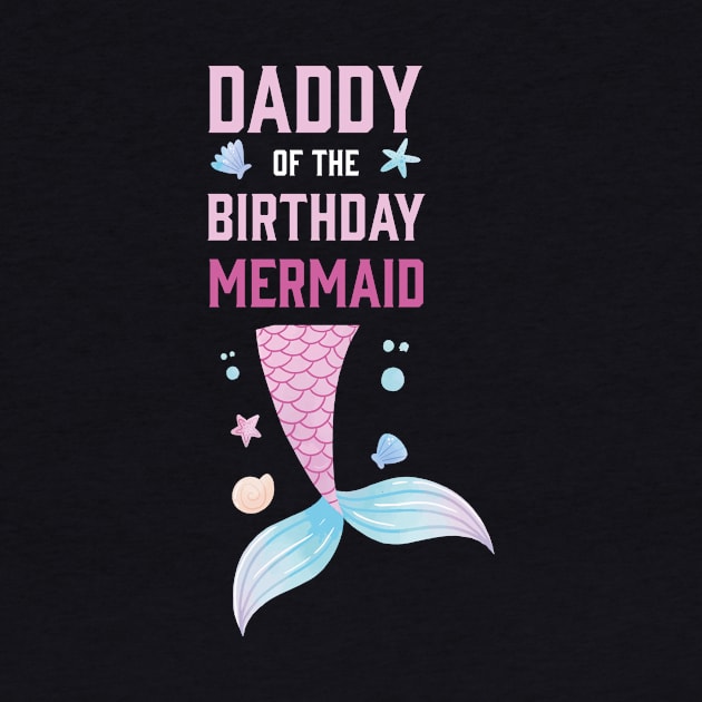 Daddy Of The Birthday Mermaid Matching Family members by Spreadlove